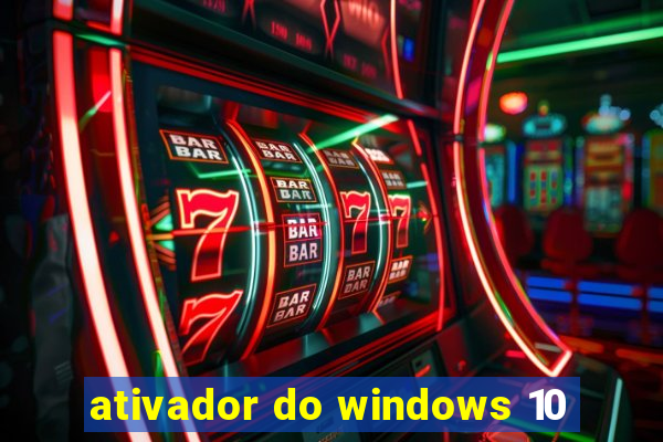 ativador do windows 10